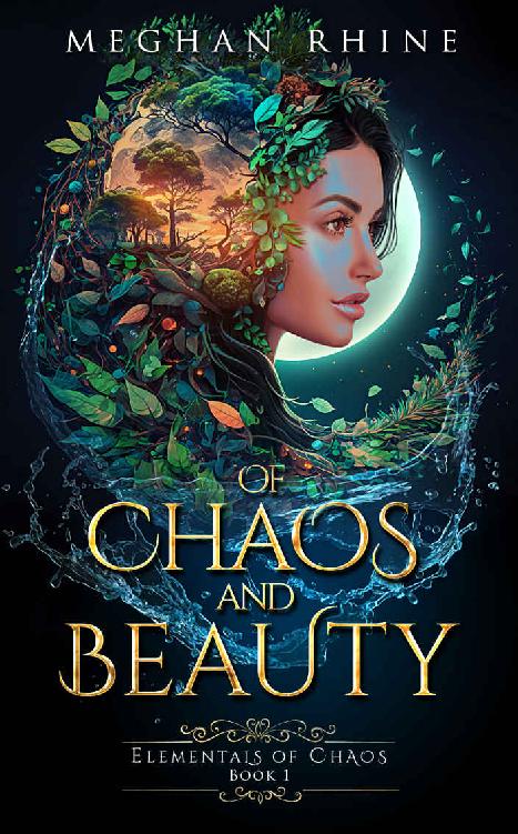 Of Chaos And Beauty An Enemies To Lovers Romantic Fantasy Elementals Of Chaos Book 1 Meghan Rhine