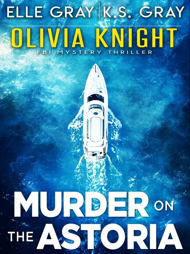 Olivia Knight Fbi 05murder On The Astoria Elle Gray Ks Gray