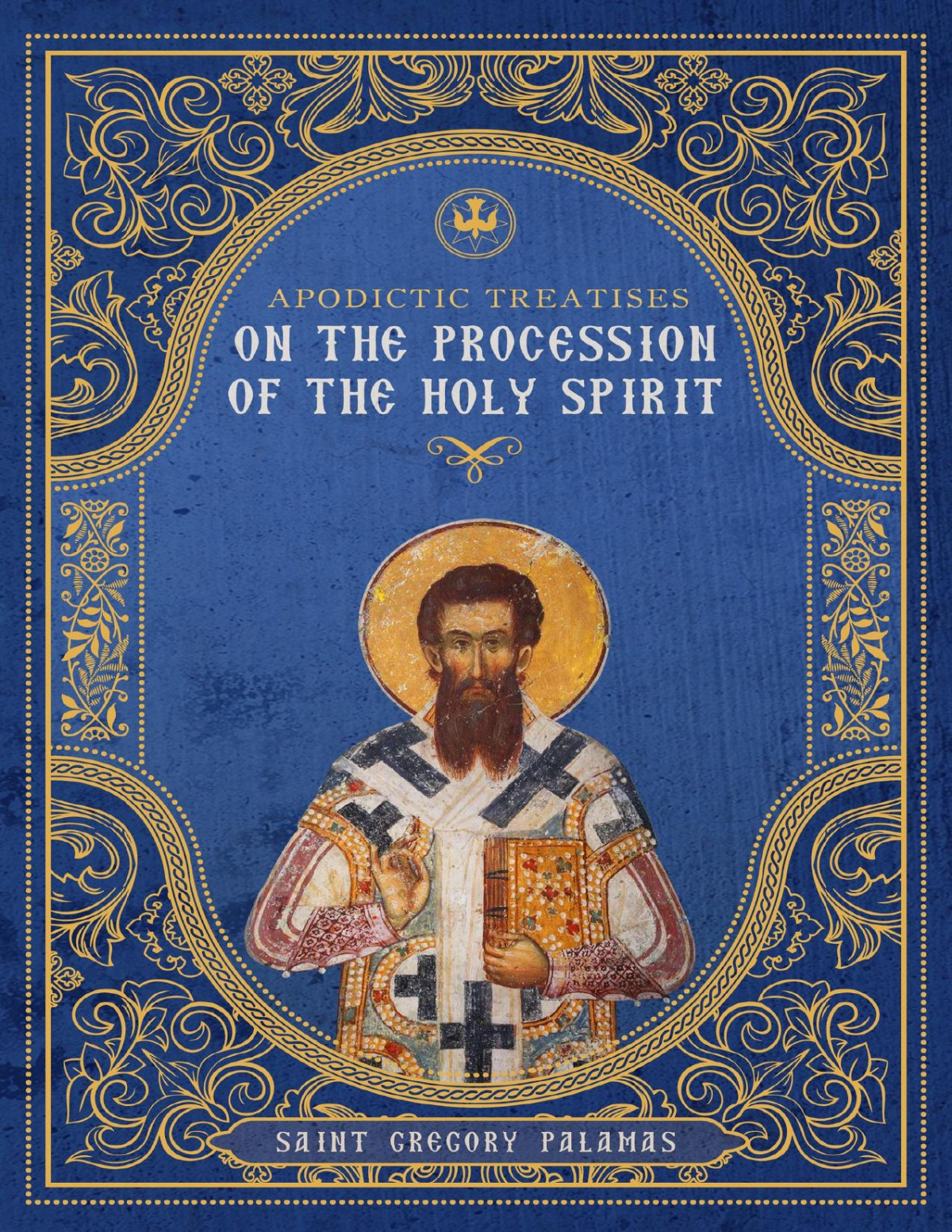 Apodictic Treatises On The Procession Of The Holy Spirit Palamas