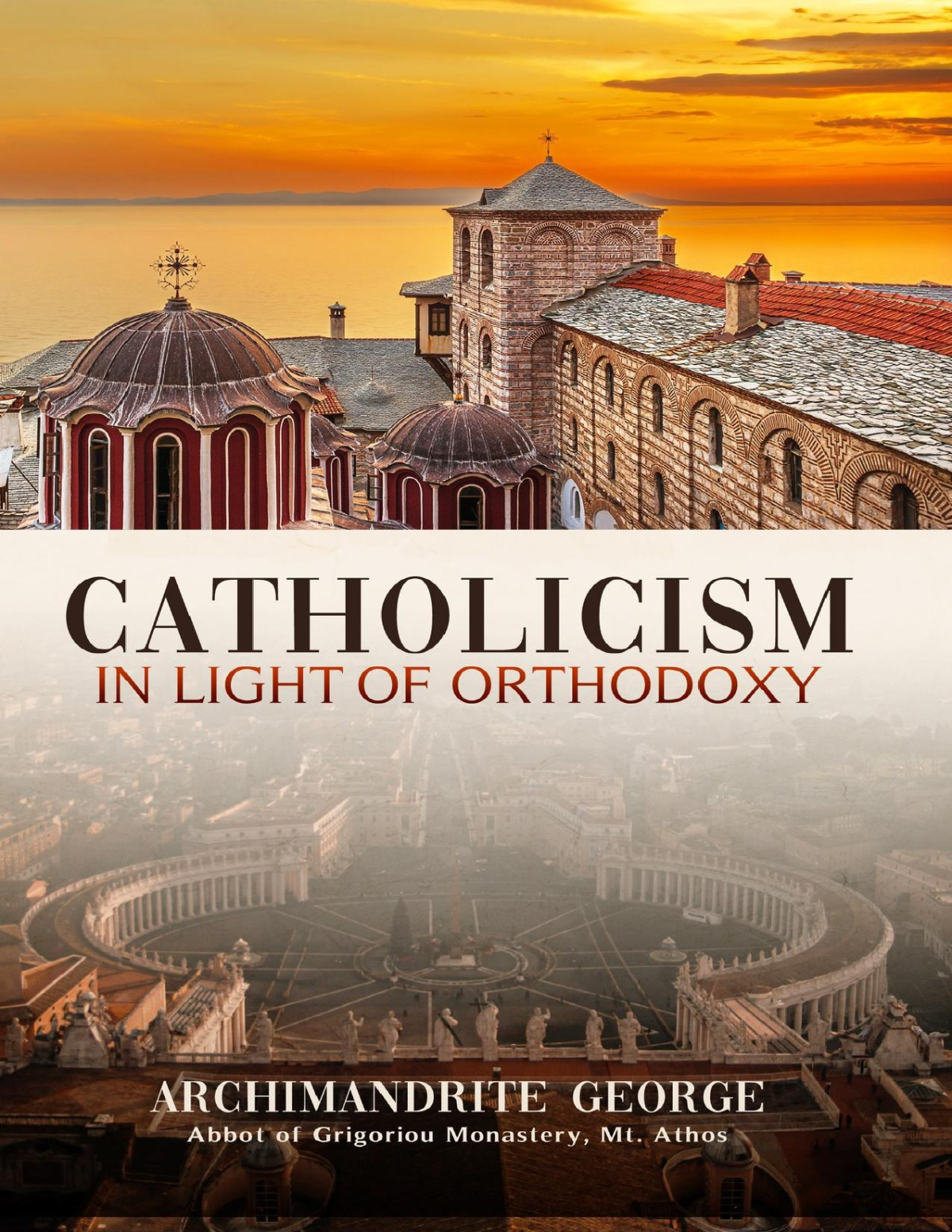 Catholicism In Light Of Orthodoxy Archimandrite George Of Grigoriou