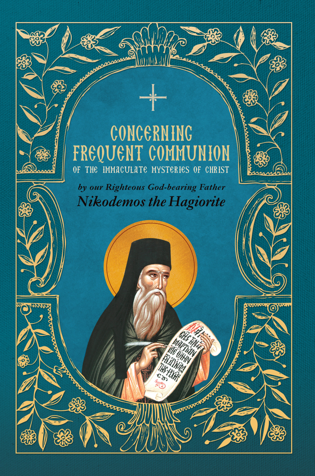 Concerning Frequent Communion Of The Immaculate Mysteries Of Christ St Nikodemos The Hagiorite