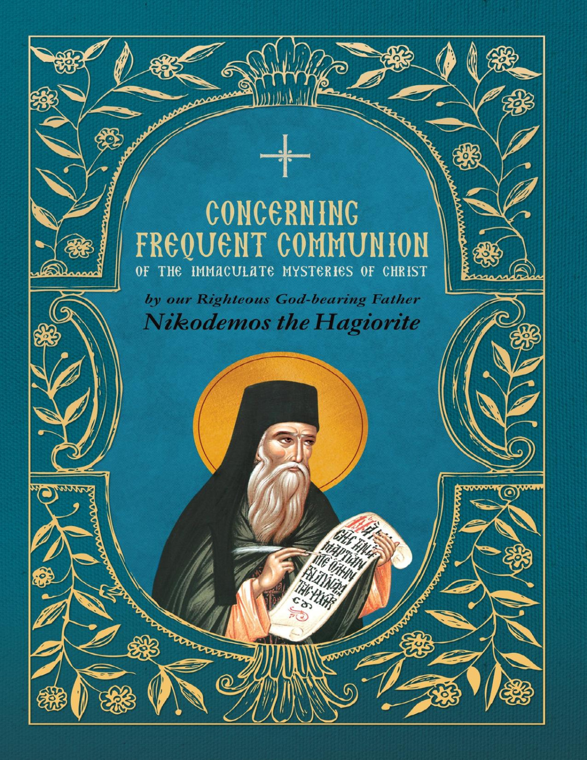 Concerning Frequent Communion Of The Immaculate Mysteries Of Christ St Nikodemos The Hagiorite