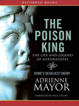 The Poison King Adrienne Mayor