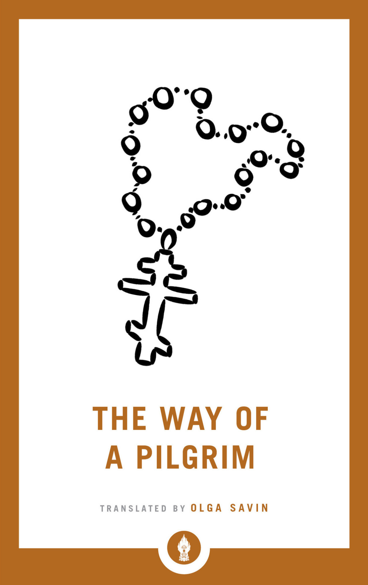 The Way Of A Pilgrim Shambhala Pocket Library Olga Savin