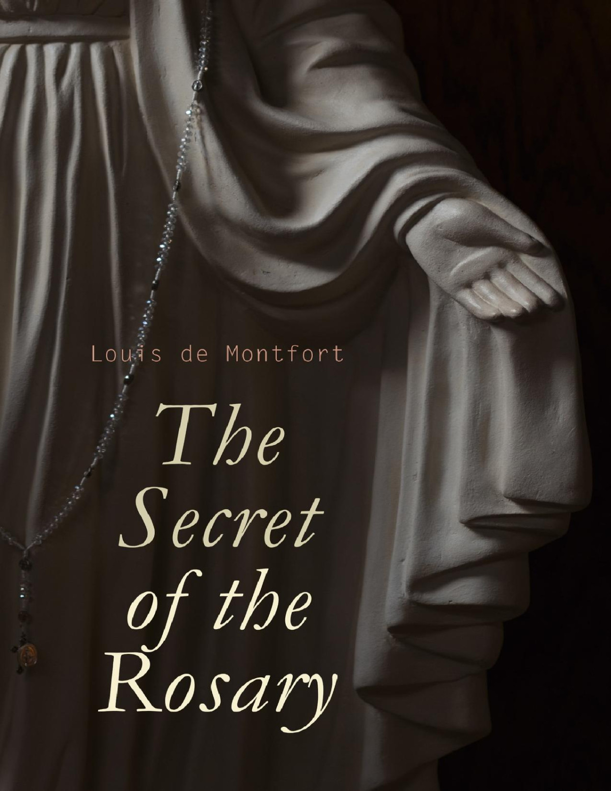 The Secret Of The Rosary De Montfort Louis