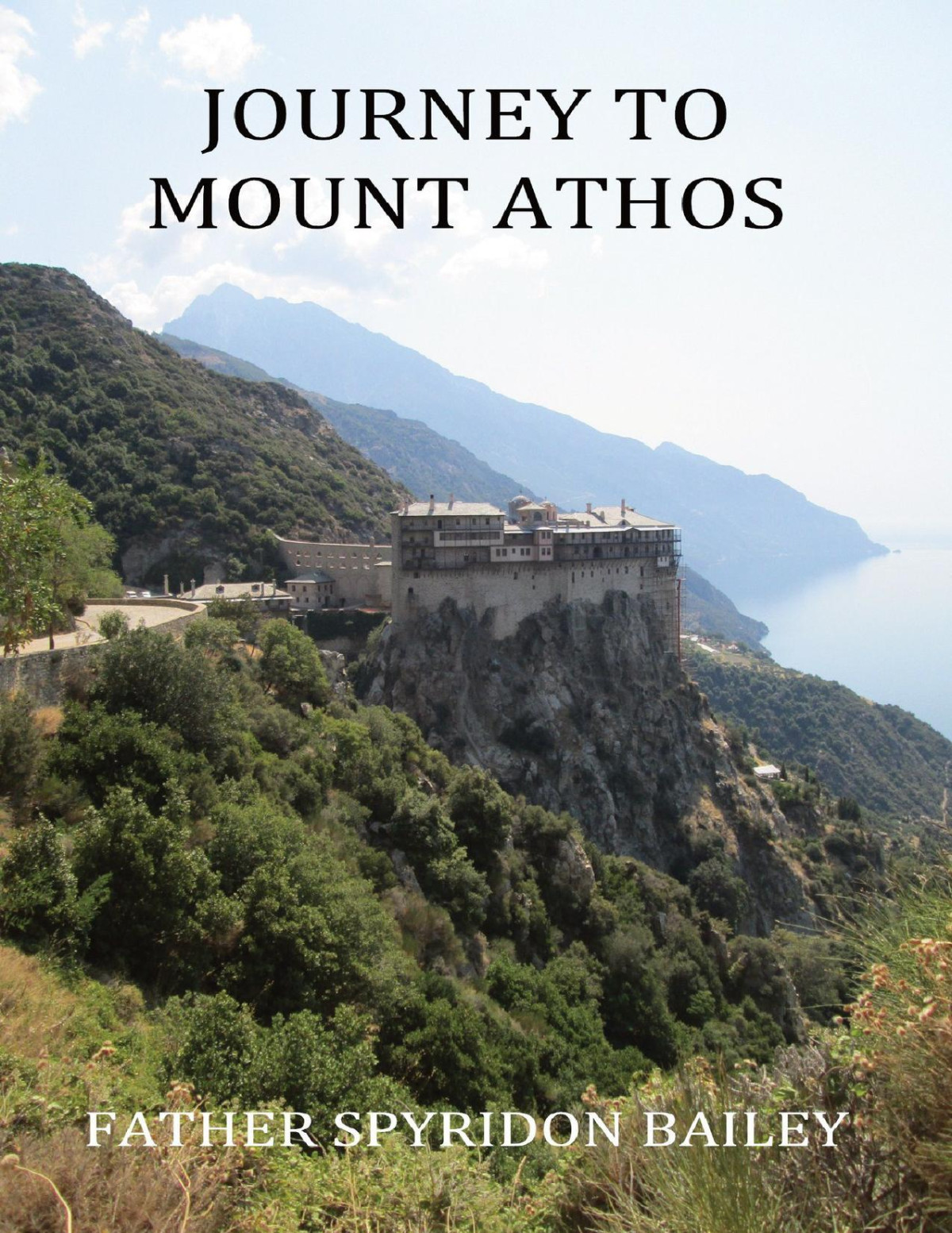 Journey To Mount Athos Bailey Father Spyridon