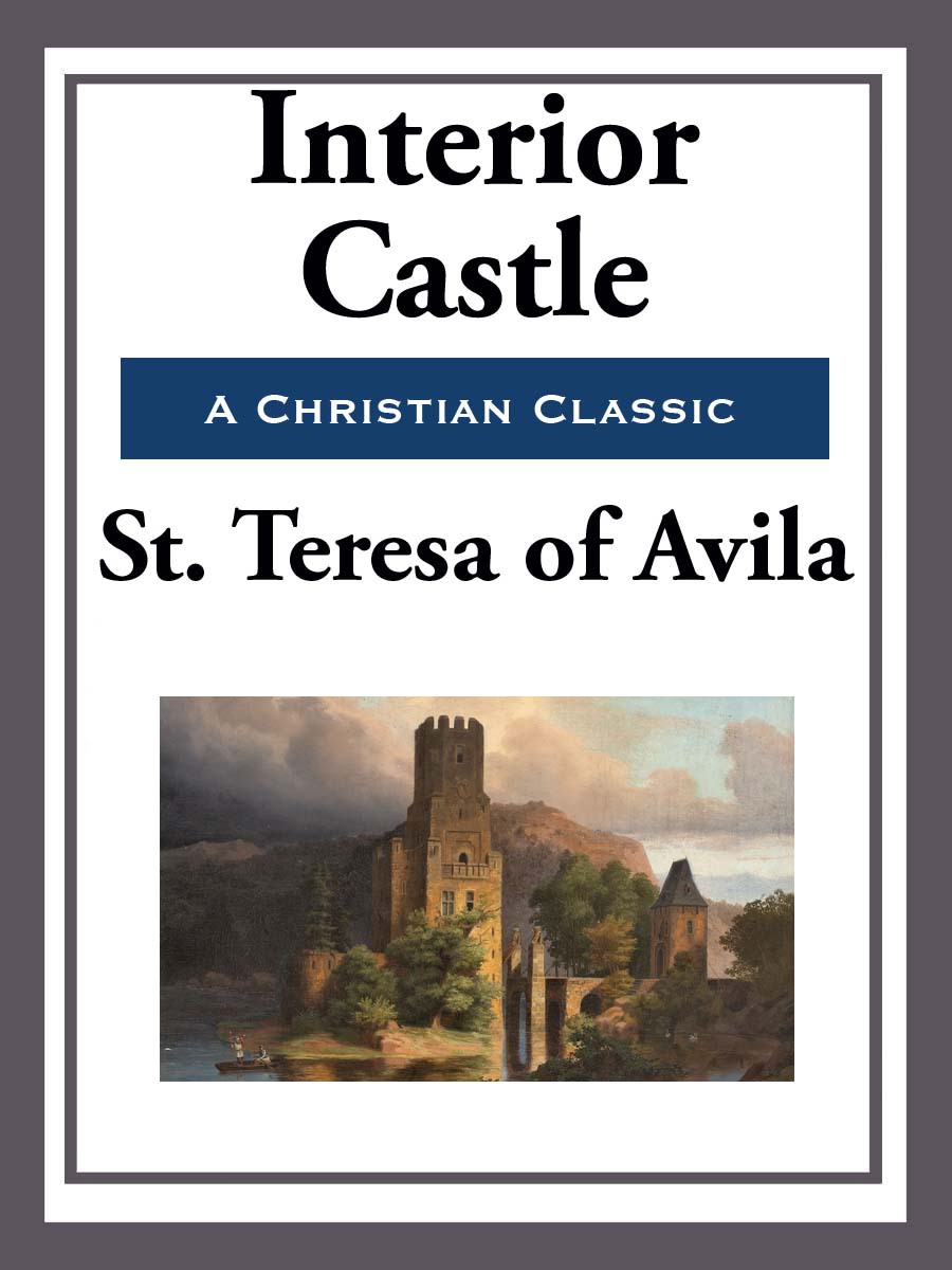 Interior Castle Start Publishing St Teresa Of Avila
