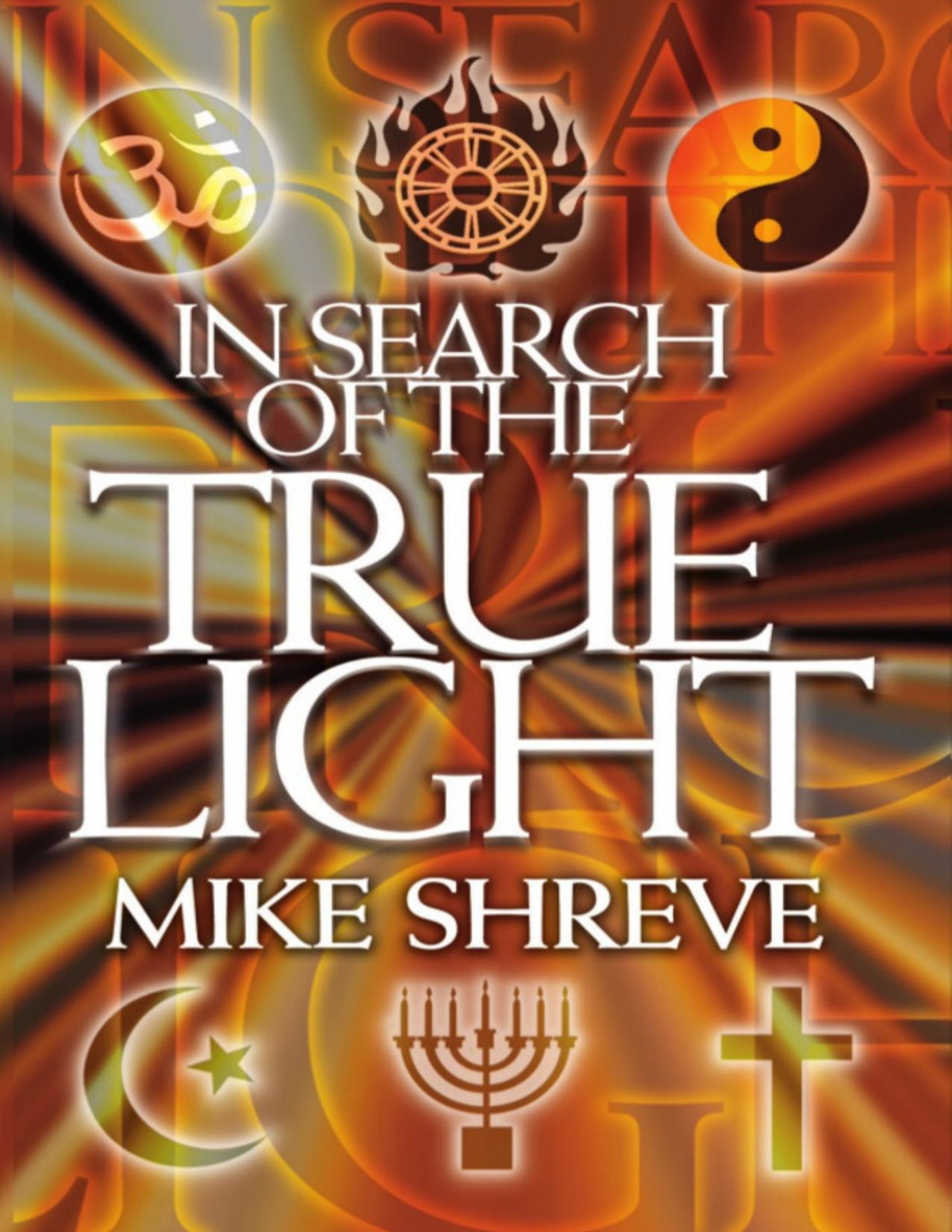 In Search Of The True Light Shreve Mike