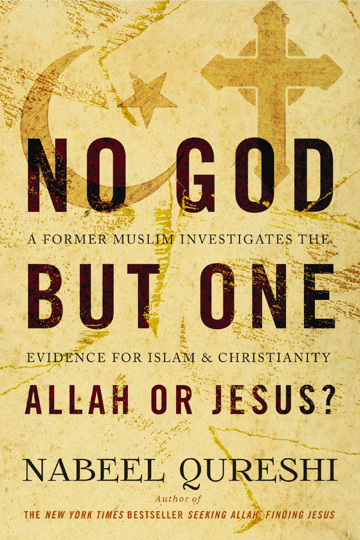 No God But One Allah Or Jesus With Bonus Content Nabeel Qureshi