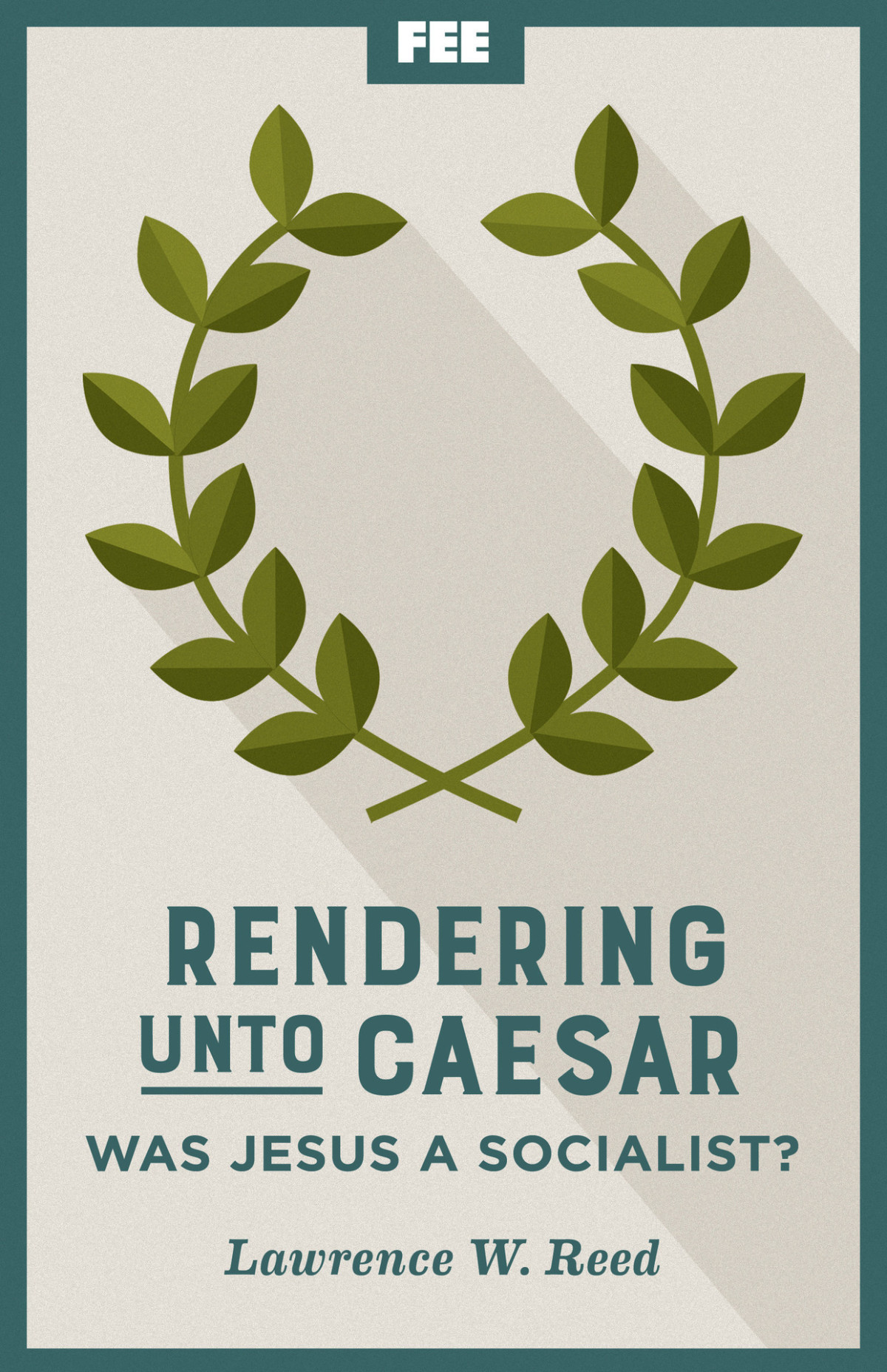 Rendering Unto Caesar Was Jesus A Socialist Lawrence Reed
