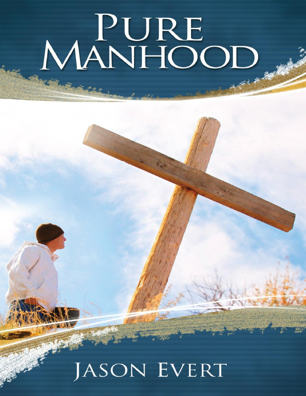 Pure Manhood Evert Jason