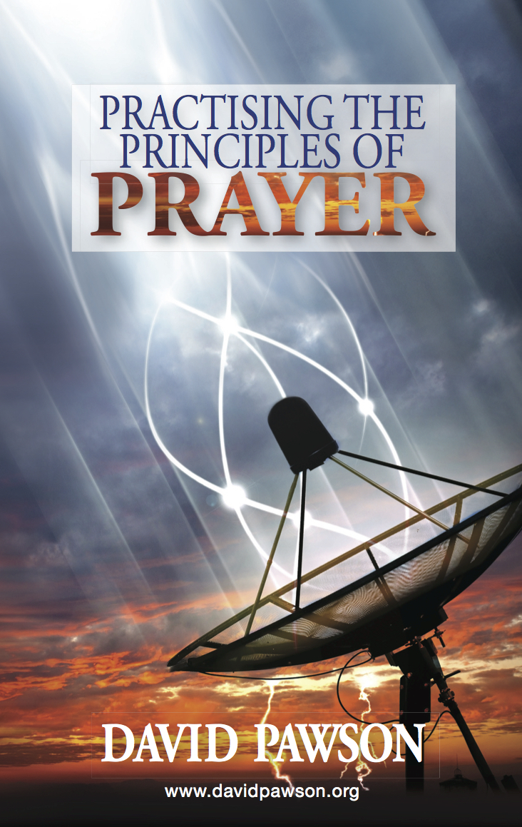 Practising The Principles Of Prayer David Pawson