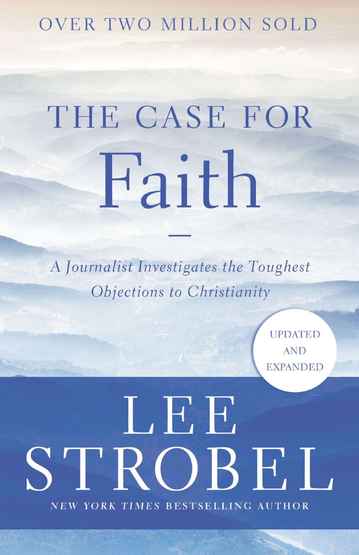 The Case For Faith Case For Series Lee Strobel