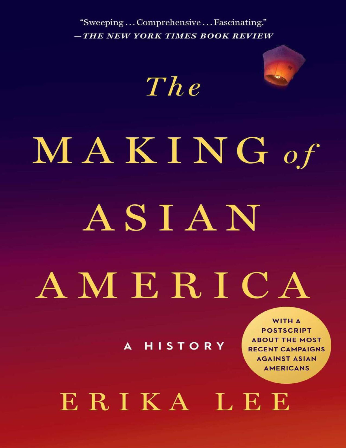 The Making Of Asian America A History Lee Erika