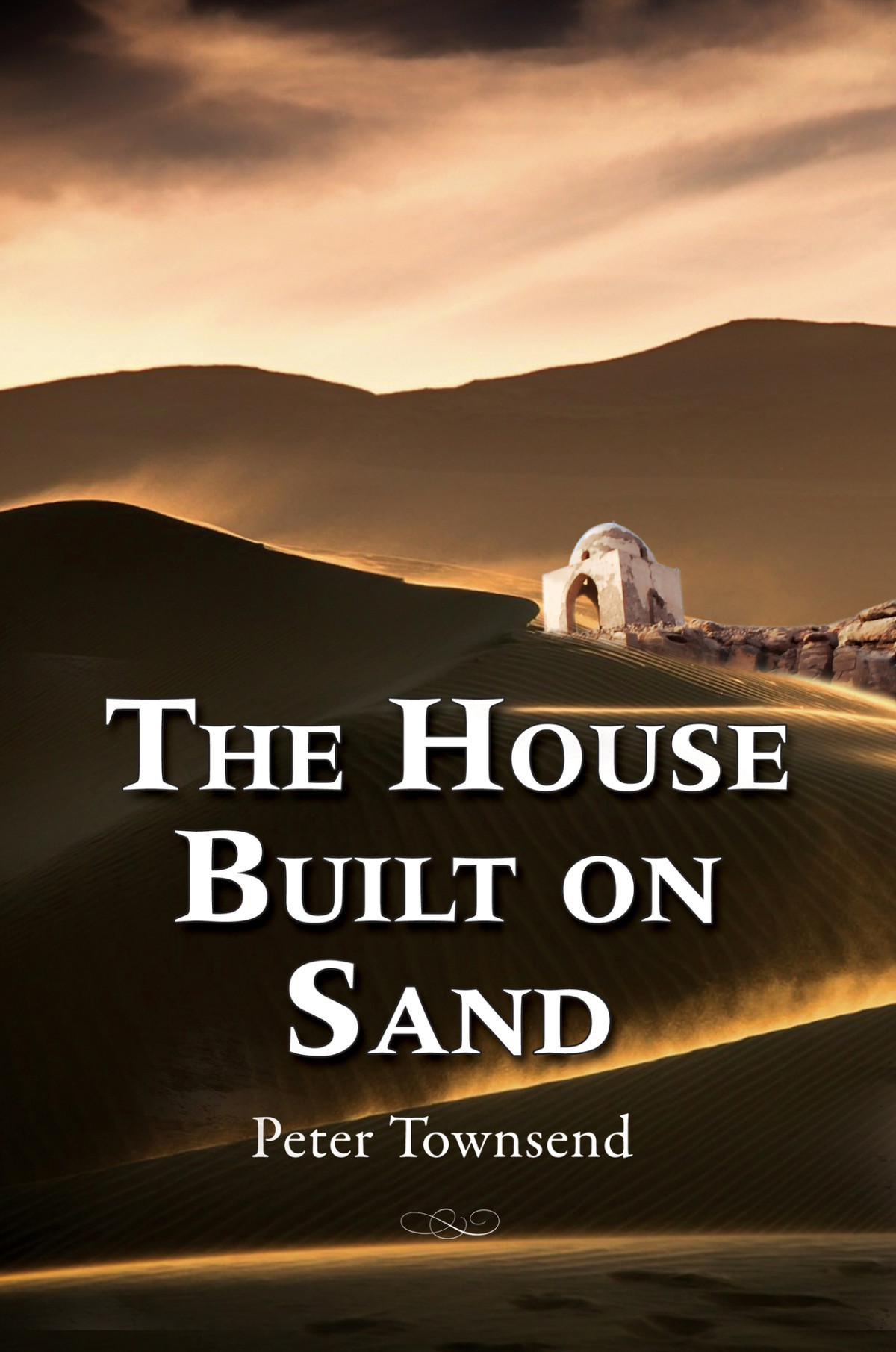 The House Built On Sand Peter Townsend
