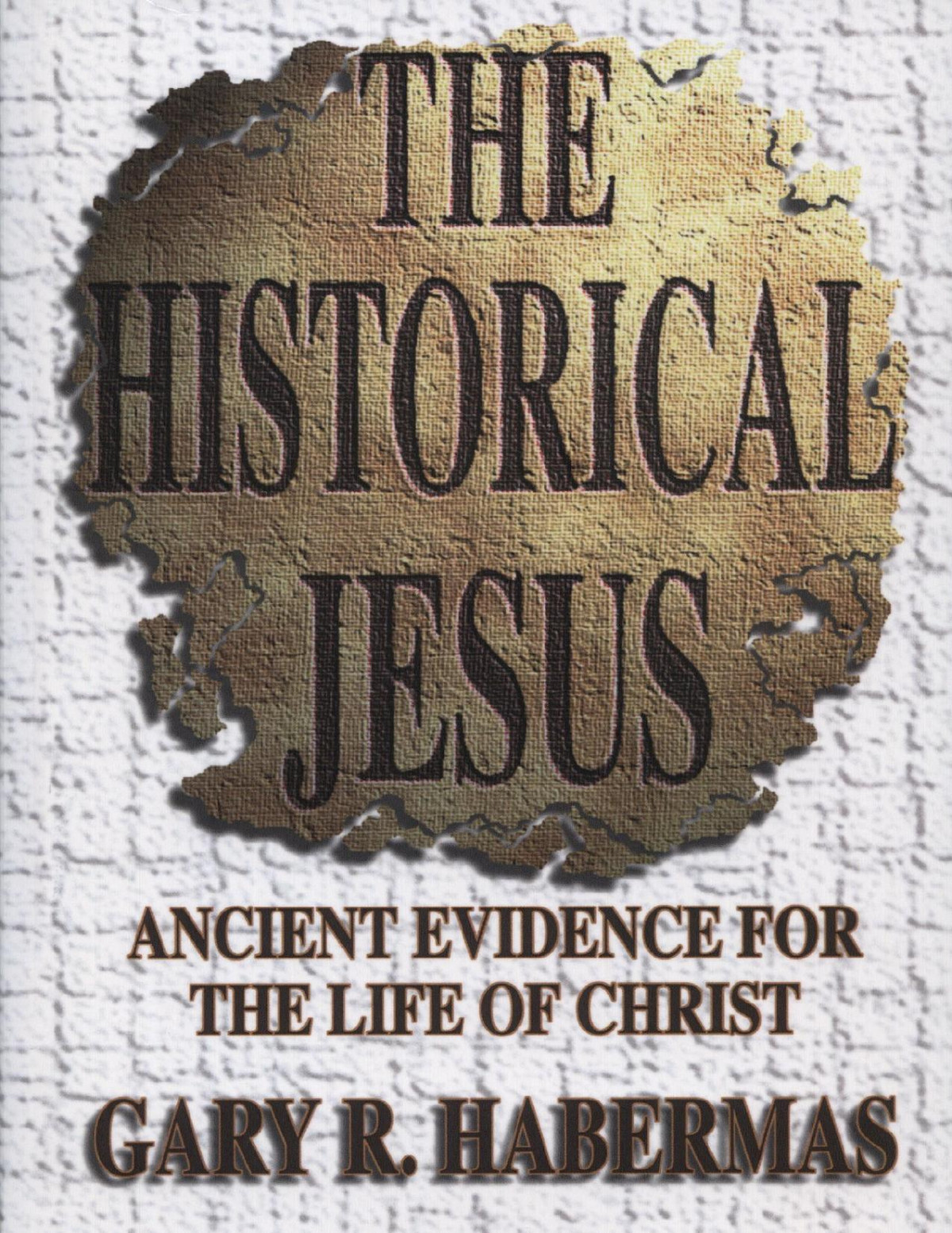 The Historical Jesus Habermas Gary