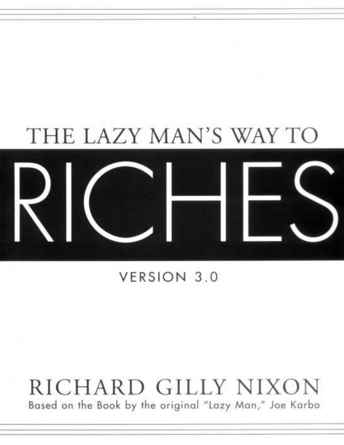 The Lazy Mans Way To Riches Richard G Nixon