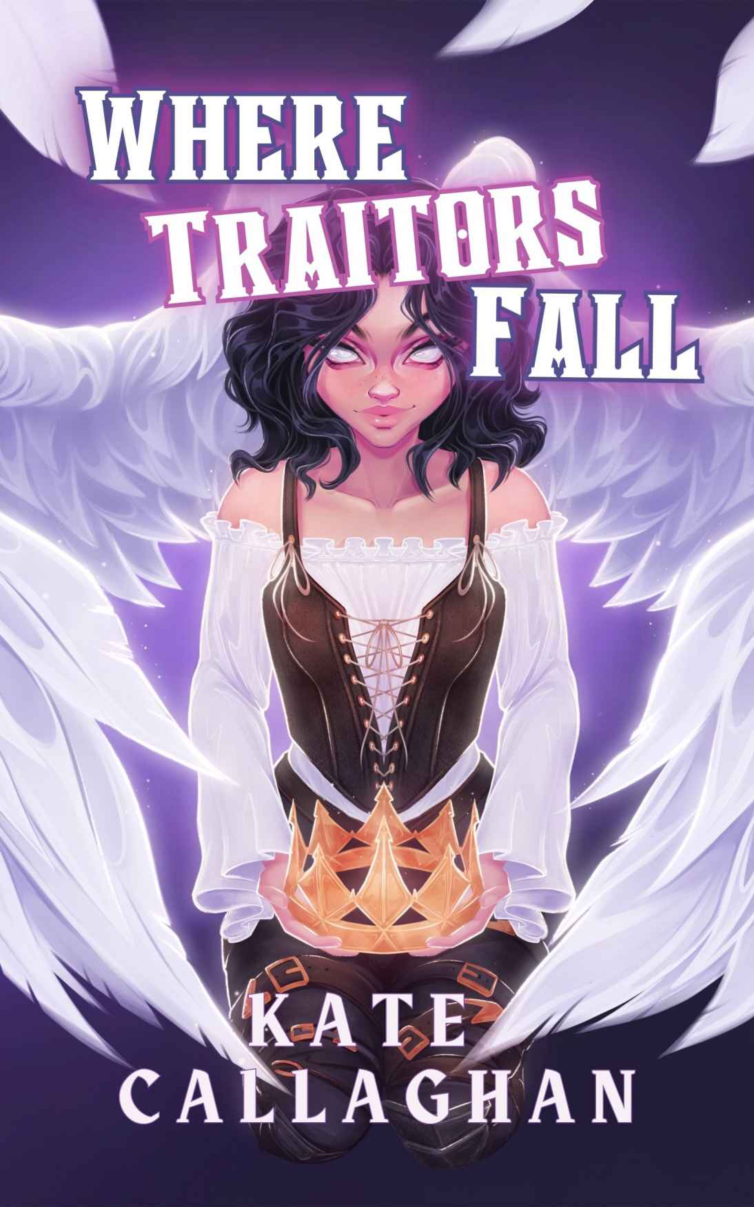Where Traitors Fall Book Two A Sequel To Crowned A Traitor Special Edition Cover A Hellish Fairytale Universe Kate Callaghan