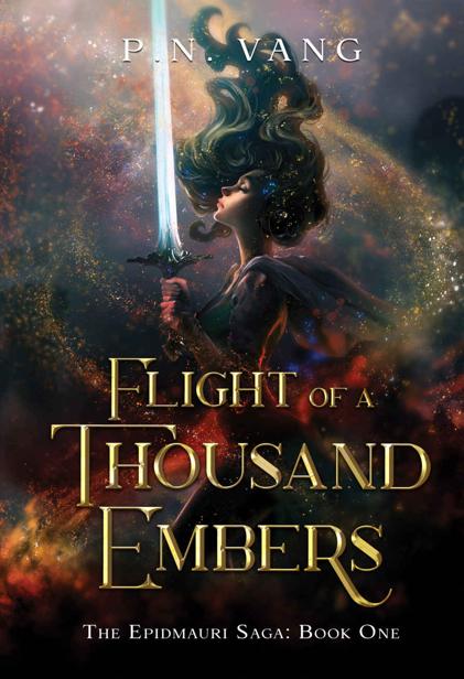 Flight Of A Thousand Embers The Epidmauri Saga Book One Pn Vang