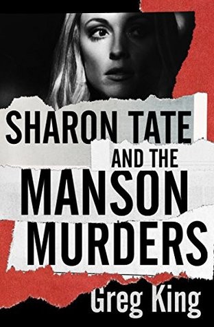 Sharon Tate And The Manson Murders 2016 1st Edition Greg King