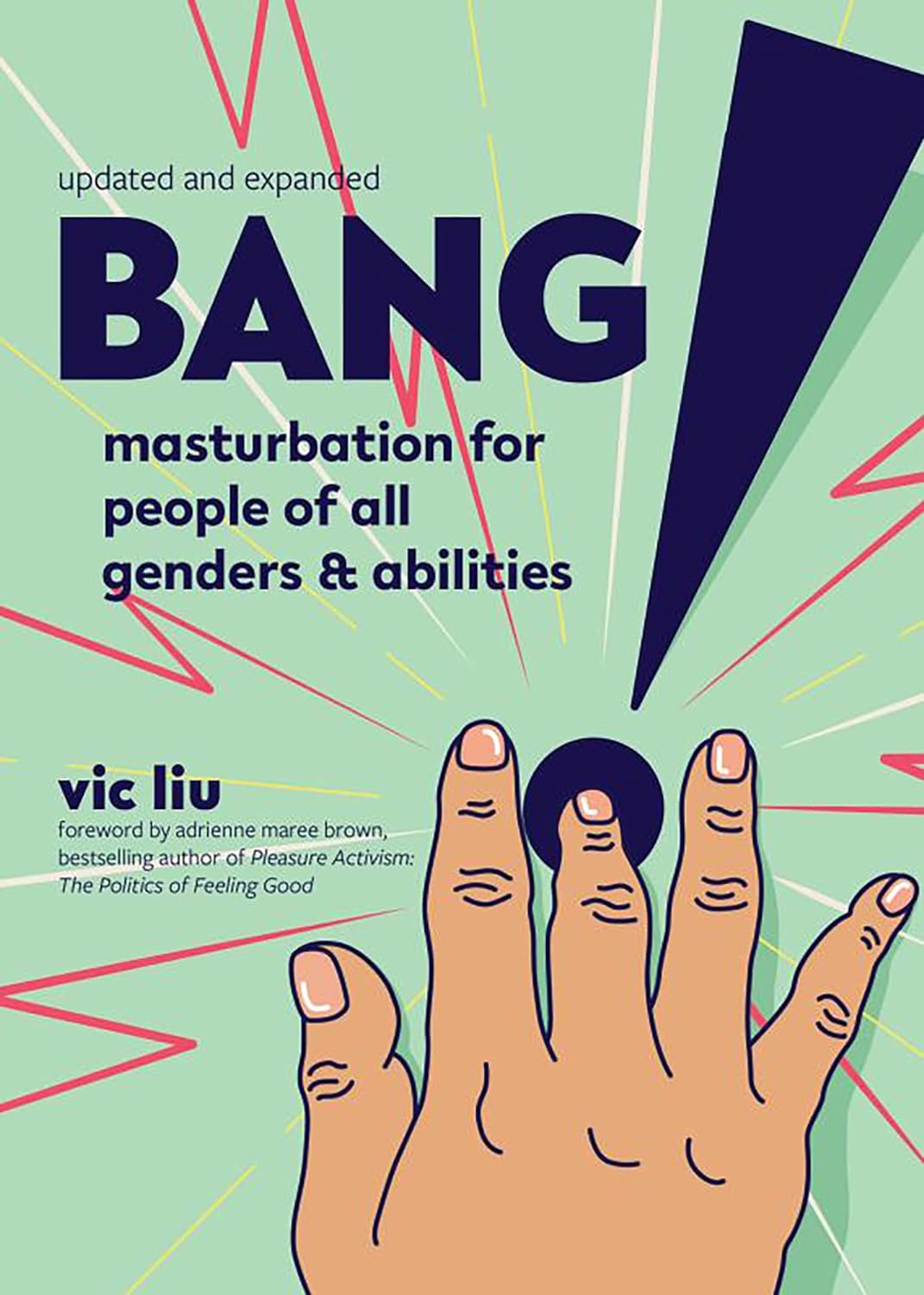 Bang Masturbation For People Of All Genders And Abilities Updated And Expanded Vic Liu