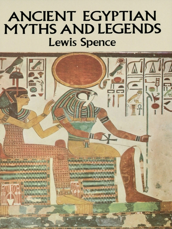 Ancient Egyptian Myths And Legends Lewis Spence