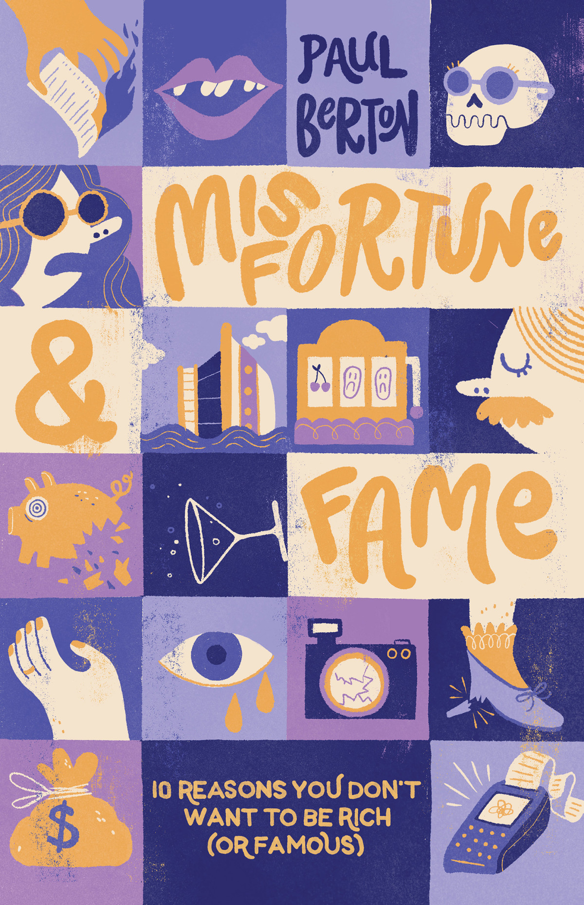 Misfortune And Fame 10 Reasons You Dont Want To Be Rich Or Famous Paul Berton