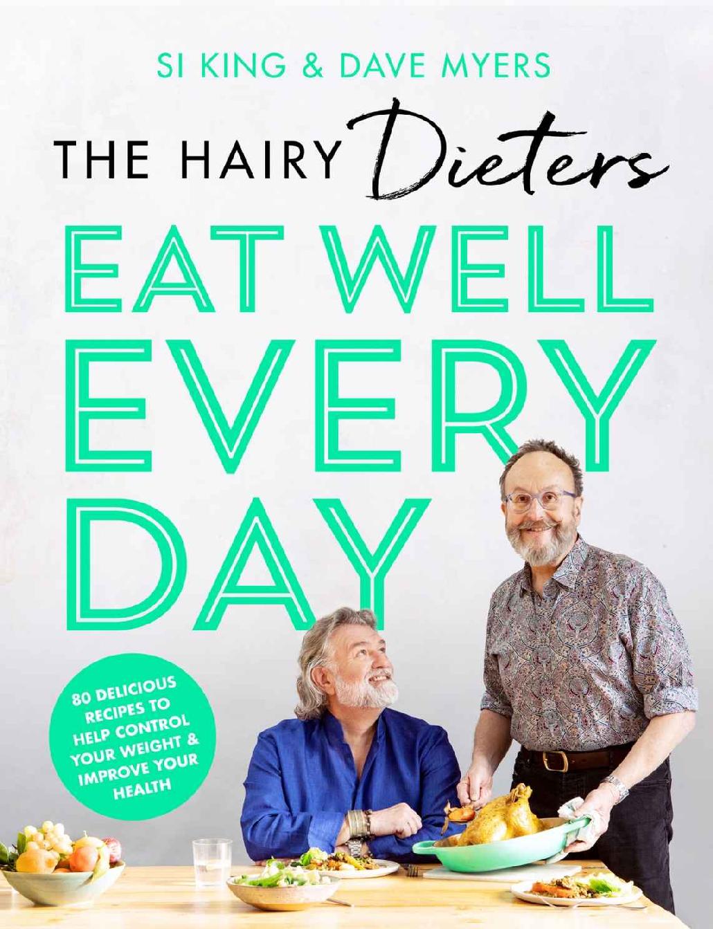 The Hairy Dieters Eat Well Every Day 80 Delicious Recipes To Help Control Your Weight Improve Your Health Hairy Bikers