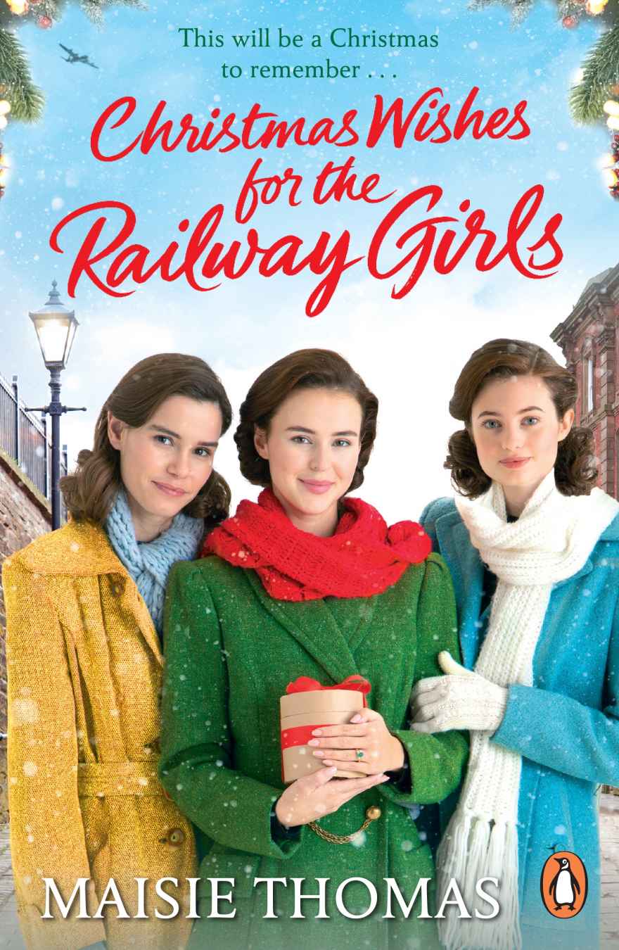 Christmas Wishes For The Railway Girls Maisie Thomas