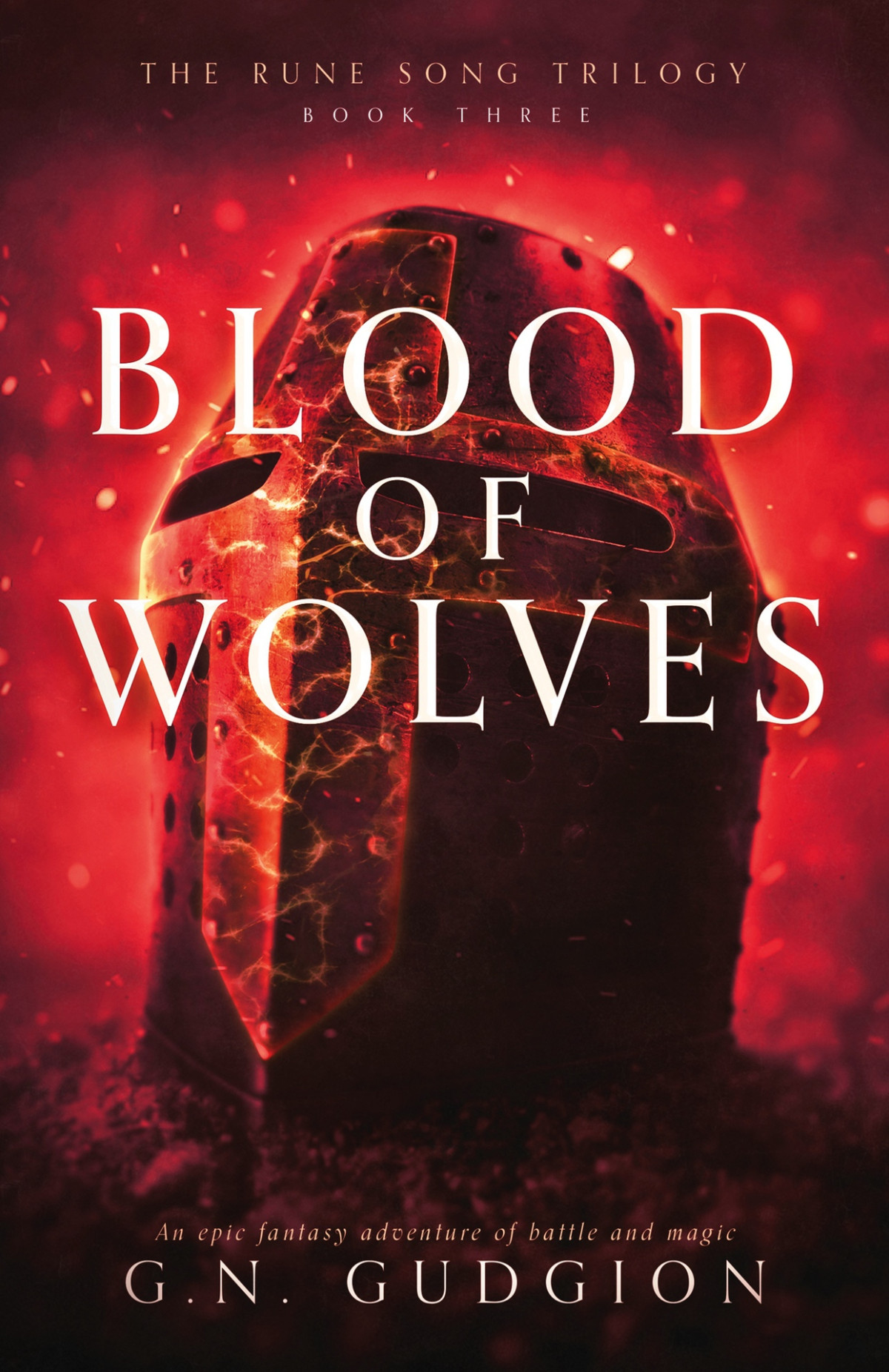 Blood Of Wolves An Epic Fantasy Adventure Of Battle And Magic The Rune Song Trilogy Book 3 Gudgion