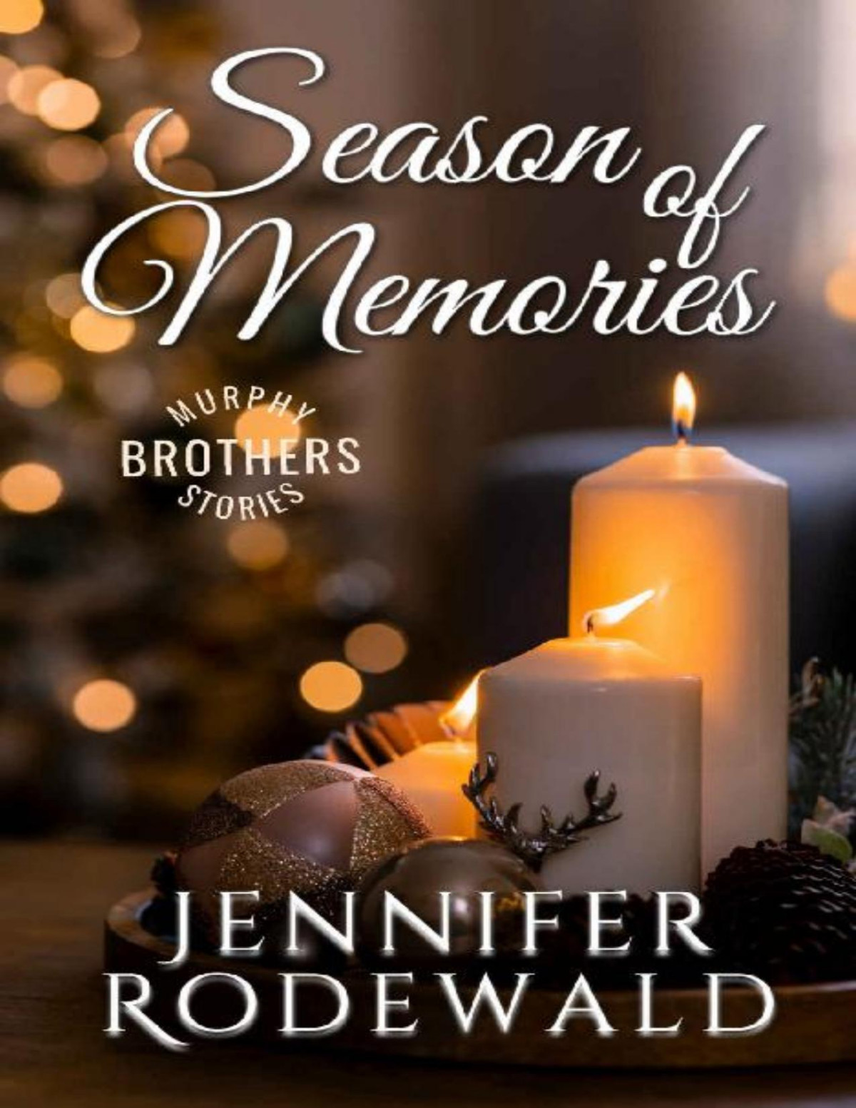 Season Of Memories Murphy Brothers Stories Book 9 Jennifer Rodewald