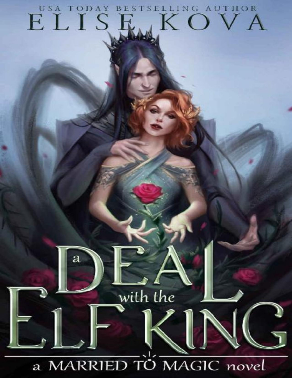 A Deal With The Elf King Married To Magic Book 1 Elise Kova