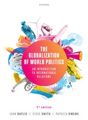 The Globalization Of World Politics An Introduction To International Relations 9th Edition John Baylis