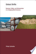 Global Shifts Business Politics And Deforestation In A Changing World Economy Philip Schleifer