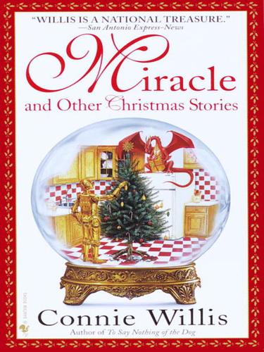 Miracle And Other Christmas Stories Connie Willis