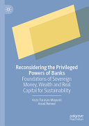 Reconsidering The Privileged Powers Of Banks Kozo Torasan Mayumi