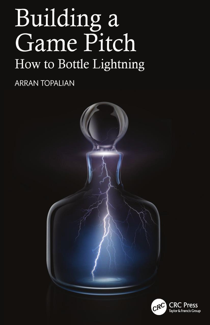 Building A Game Pitch How To Bottle Lightning Arran Topalian