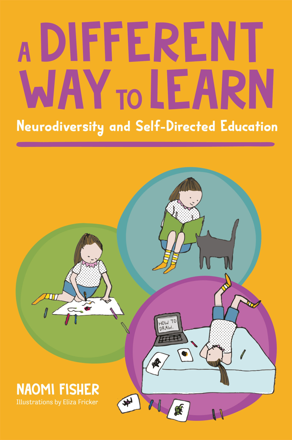 A Different Way To Learn Neurodiversity And Selfdirected Education Naomi Fisher
