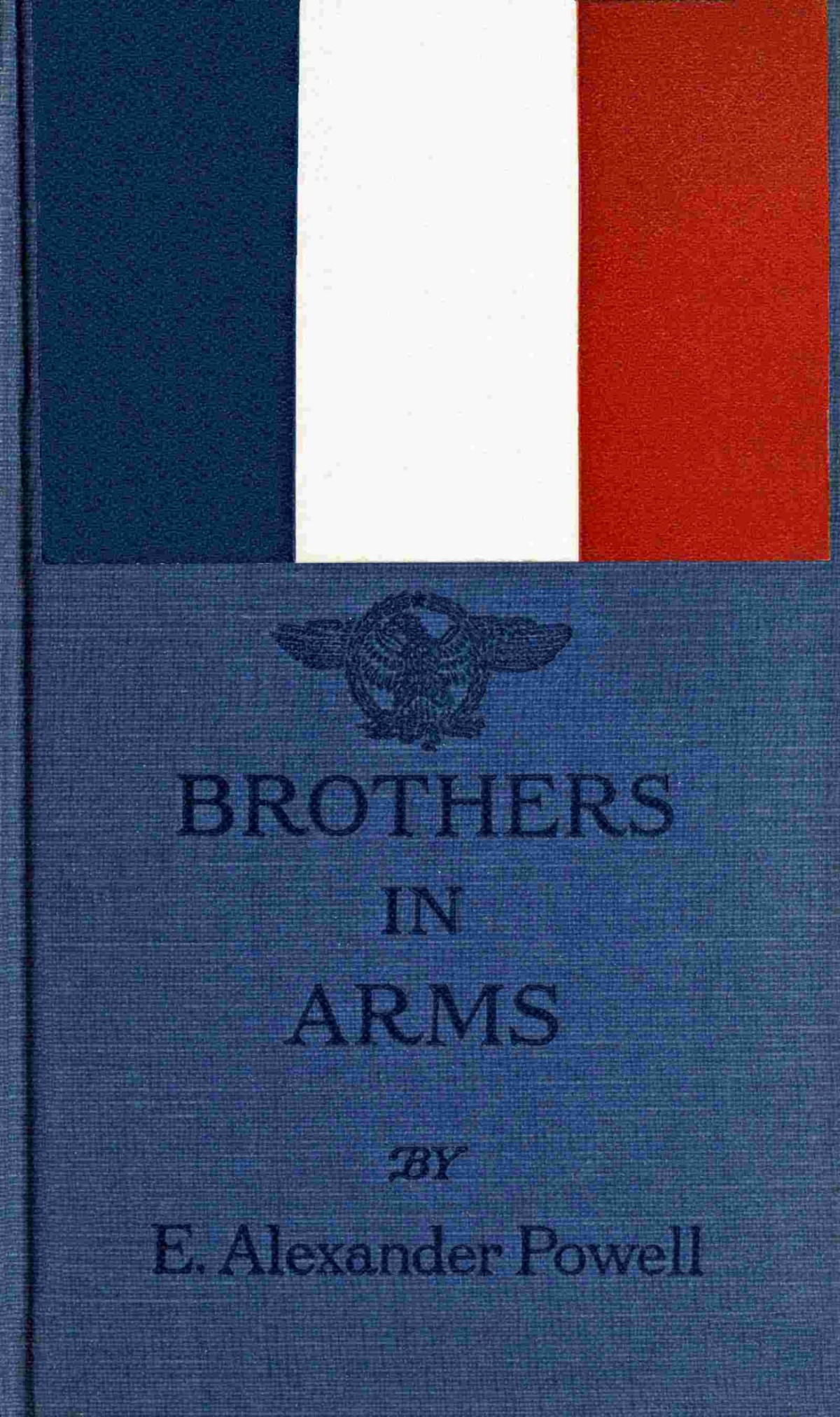 Brothers In Arms E Alexander Powell