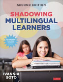 Shadowing Multilingual Learners 2nd Edition Ivannia Soto