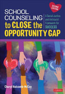 School Counseling To Close Opportunity Gaps 2nd Edition Cheryl Holcombmccoy