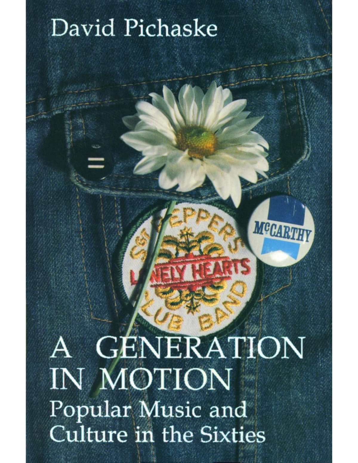 A Generation In Motion David R Pichaske