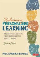 Reclaiming Personalized Learning A Pedagogy For Restoring Equity And Humanity In Our Classrooms 2nd Edition Paul Emerich France