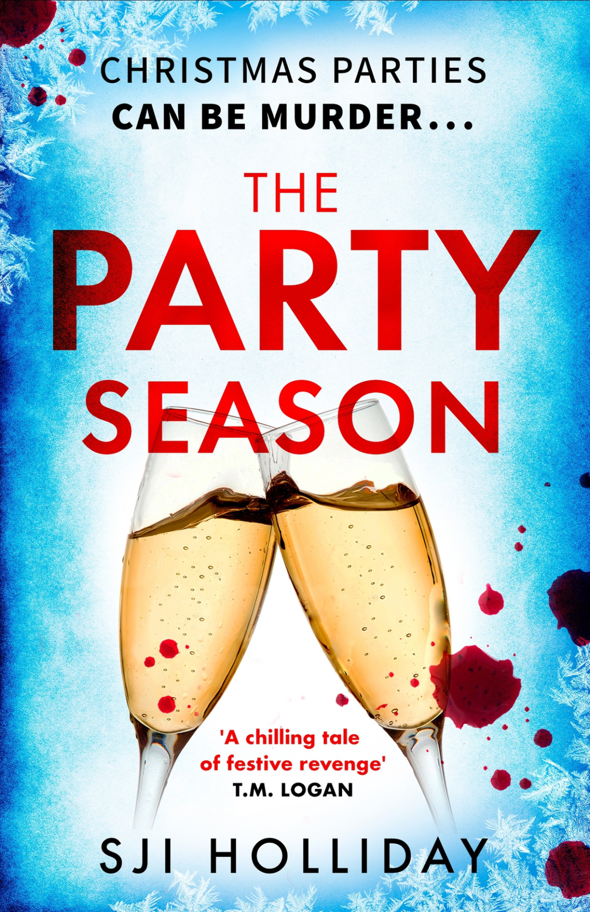 The Party Season The Most Gripping And Twisty Christmas Detective Thriller For 2023 Sji Holliday