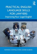 Practical English Language Skills For Lawyers Improving Your Legal English 1st Edition Natasha Costello