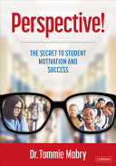 Perspective The Secret To Student Motivation And Success 1st Edition Tommie Mabry