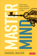 Mastermind Unlocking Talent Within Every School Leader 1st Edition Daniel Bauer