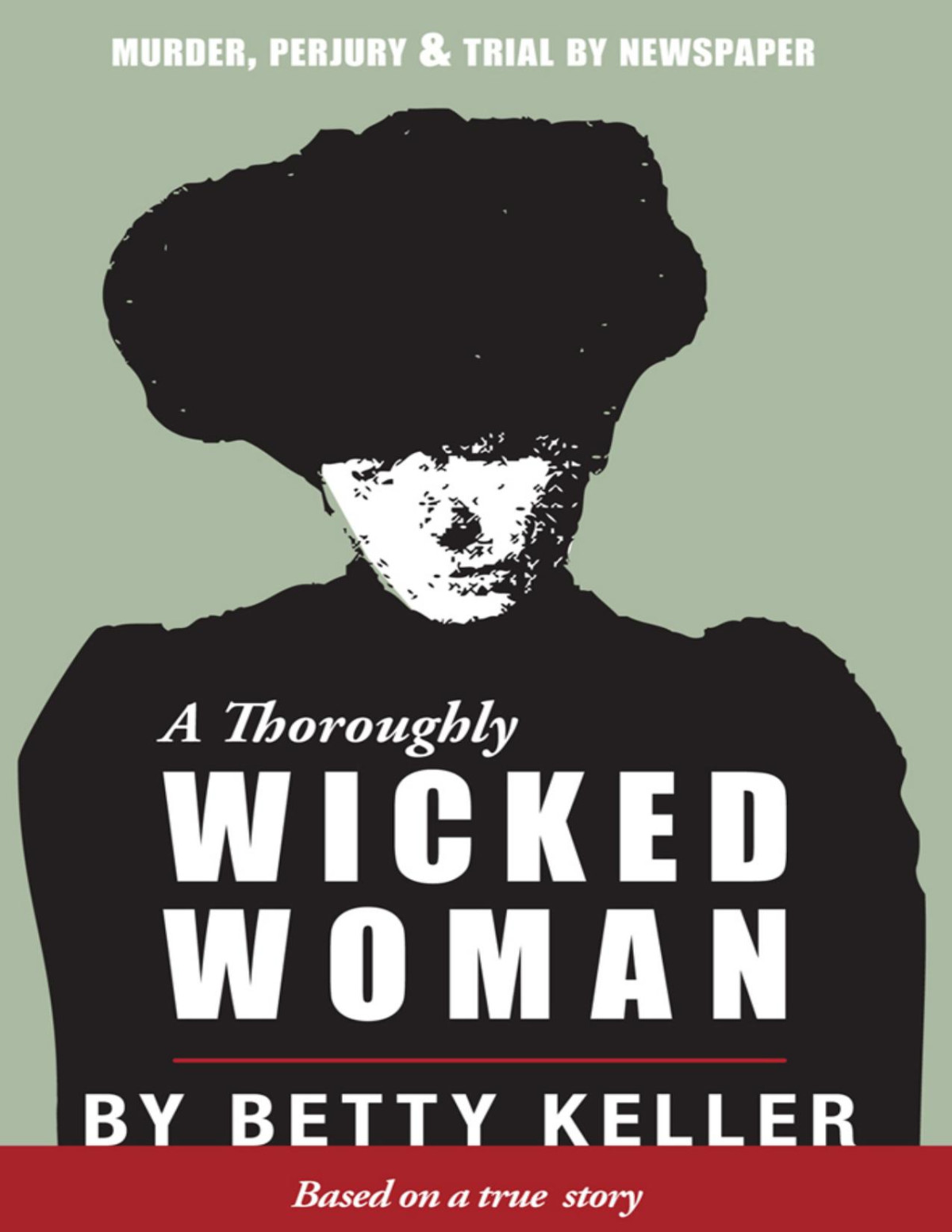 A Thoroughly Wicked Woman Betty Keller