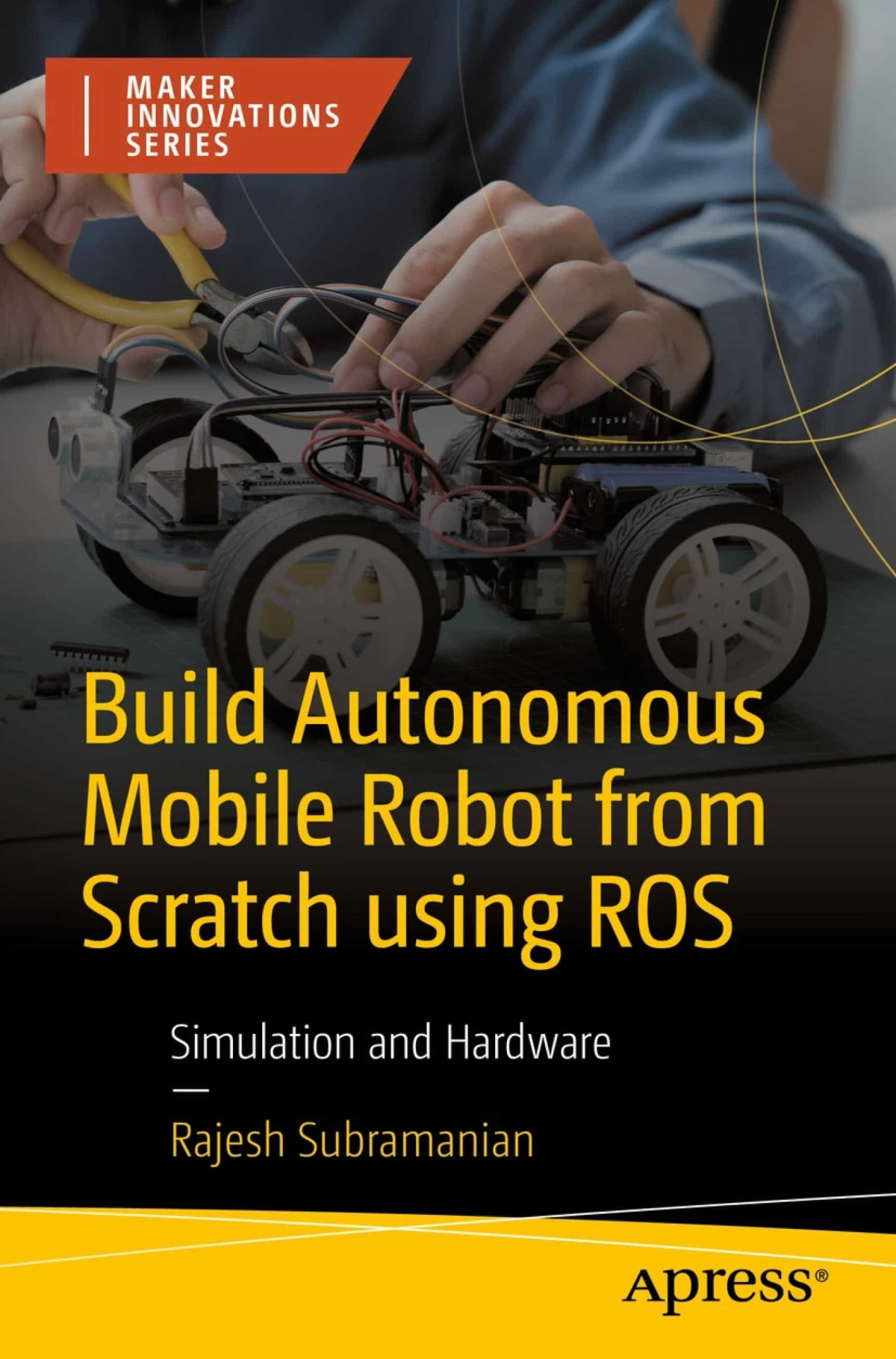 Build Autonomous Mobile Robot From Scratch Using Ros Simulation And Hardware Rajesh Subramanian