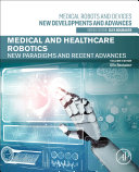 Medical And Healthcare Robotics New Paradigms And Recent Advances Olfa Boubaker